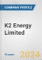 K2 Energy Limited Fundamental Company Report Including Financial, SWOT, Competitors and Industry Analysis - Product Thumbnail Image