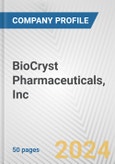 BioCryst Pharmaceuticals, Inc. Fundamental Company Report Including Financial, SWOT, Competitors and Industry Analysis- Product Image