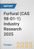 Furfural (CAS 98-01-1) Industry Research 2025: Global and Regional Market Trends 2019-2024 and Forecast to 2029- Product Image