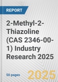 2-Methyl-2-Thiazoline (CAS 2346-00-1) Industry Research 2025: Global and Regional Market Trends 2019-2024 and Forecast to 2029- Product Image