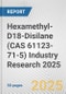 Hexamethyl-D18-Disilane (CAS 61123-71-5) Industry Research 2025: Global and Regional Market Trends 2019-2024 and Forecast to 2029 - Product Image