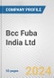 Bcc Fuba India Ltd Fundamental Company Report Including Financial, SWOT, Competitors and Industry Analysis - Product Image