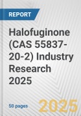 Halofuginone (CAS 55837-20-2) Industry Research 2025: Global and Regional Market Trends 2019-2024 and Forecast to 2029- Product Image