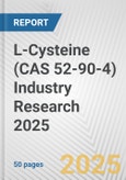 L-Cysteine (CAS 52-90-4) Industry Research 2025: Global and Regional Market Trends 2019-2024 and Forecast to 2029- Product Image