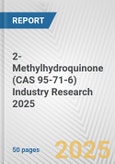 2-Methylhydroquinone (CAS 95-71-6) Industry Research 2025: Global and Regional Market Trends 2019-2024 and Forecast to 2029- Product Image