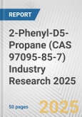 2-Phenyl-D5-Propane (CAS 97095-85-7) Industry Research 2025: Global and Regional Market Trends 2019-2024 and Forecast to 2029- Product Image