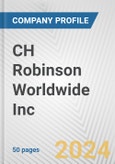 CH Robinson Worldwide Inc. Fundamental Company Report Including Financial, SWOT, Competitors and Industry Analysis- Product Image