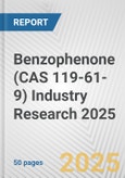 Benzophenone (CAS 119-61-9) Industry Research 2025: Global and Regional Market Trends 2019-2024 and Forecast to 2029- Product Image