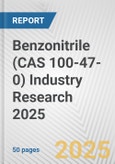 Benzonitrile (CAS 100-47-0) Industry Research 2025: Global and Regional Market Trends 2019-2024 and Forecast to 2029- Product Image