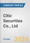 Citic Securities Co., Ltd. Fundamental Company Report Including Financial, SWOT, Competitors and Industry Analysis - Product Thumbnail Image