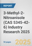 3-Methyl-2-Nitroanisole (CAS 5345-42-6) Industry Research 2025: Global and Regional Market Trends 2019-2024 and Forecast to 2029- Product Image