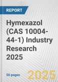 Hymexazol (CAS 10004-44-1) Industry Research 2025: Global and Regional Market Trends 2019-2024 and Forecast to 2029- Product Image