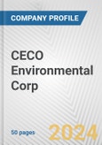 CECO Environmental Corp. Fundamental Company Report Including Financial, SWOT, Competitors and Industry Analysis- Product Image