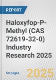 Haloxyfop-P-Methyl (CAS 72619-32-0) Industry Research 2025: Global and Regional Market Trends 2019-2024 and Forecast to 2029- Product Image