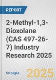 2-Methyl-1,3-Dioxolane (CAS 497-26-7) Industry Research 2025: Global and Regional Market Trends 2019-2024 and Forecast to 2029- Product Image