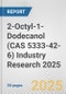 2-Octyl-1-Dodecanol (CAS 5333-42-6) Industry Research 2025: Global and Regional Market Trends 2019-2024 and Forecast to 2029 - Product Image