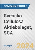 Svenska Cellulosa Aktiebolaget, SCA Fundamental Company Report Including Financial, SWOT, Competitors and Industry Analysis- Product Image