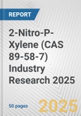 2-Nitro-P-Xylene (CAS 89-58-7) Industry Research 2025: Global and Regional Market Trends 2019-2024 and Forecast to 2029- Product Image