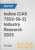 Iodine (CAS 7553-56-2) Industry Research 2025: Global and Regional Market Trends 2019-2024 and Forecast to 2029- Product Image