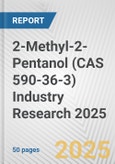 2-Methyl-2-Pentanol (CAS 590-36-3) Industry Research 2025: Global and Regional Market Trends 2019-2024 and Forecast to 2029- Product Image