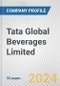 Tata Global Beverages Limited Fundamental Company Report Including Financial, SWOT, Competitors and Industry Analysis - Product Image