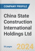 China State Construction International Holdings Ltd Fundamental Company Report Including Financial, SWOT, Competitors and Industry Analysis- Product Image