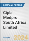 Cipla Medpro South Africa Limited Fundamental Company Report Including Financial, SWOT, Competitors and Industry Analysis- Product Image