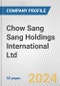 Chow Sang Sang Holdings International Ltd. Fundamental Company Report Including Financial, SWOT, Competitors and Industry Analysis - Product Image