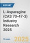 L-Asparagine (CAS 70-47-3) Industry Research 2025: Global and Regional Market Trends 2019-2024 and Forecast to 2029 - Product Thumbnail Image