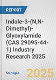 Indole-3-(N,N-Dimethyl)-Glyoxylamide (CAS 29095-44-1) Industry Research 2025: Global and Regional Market Trends 2019-2024 and Forecast to 2029- Product Image