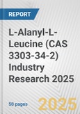 L-Alanyl-L-Leucine (CAS 3303-34-2) Industry Research 2025: Global and Regional Market Trends 2019-2024 and Forecast to 2029- Product Image