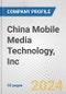 China Mobile Media Technology, Inc. Fundamental Company Report Including Financial, SWOT, Competitors and Industry Analysis - Product Thumbnail Image