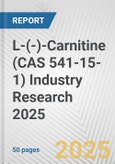 L-(-)-Carnitine (CAS 541-15-1) Industry Research 2025: Global and Regional Market Trends 2019-2024 and Forecast to 2029- Product Image