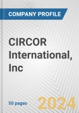 CIRCOR International, Inc. Fundamental Company Report Including Financial, SWOT, Competitors and Industry Analysis- Product Image