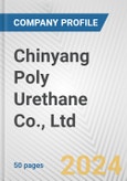 Chinyang Poly Urethane Co., Ltd. Fundamental Company Report Including Financial, SWOT, Competitors and Industry Analysis- Product Image