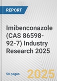 Imibenconazole (CAS 86598-92-7) Industry Research 2025: Global and Regional Market Trends 2019-2024 and Forecast to 2029- Product Image