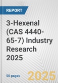 3-Hexenal (CAS 4440-65-7) Industry Research 2025: Global and Regional Market Trends 2019-2024 and Forecast to 2029- Product Image