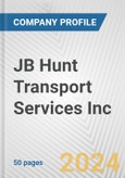 JB Hunt Transport Services Inc. Fundamental Company Report Including Financial, SWOT, Competitors and Industry Analysis- Product Image