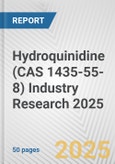 Hydroquinidine (CAS 1435-55-8) Industry Research 2025: Global and Regional Market Trends 2019-2024 and Forecast to 2029- Product Image