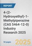 4-(2-Hydroxyethyl)-1-Methylpiperazine (CAS 5464-12-0) Industry Research 2025: Global and Regional Market Trends 2019-2024 and Forecast to 2029- Product Image