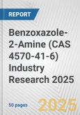 Benzoxazole-2-Amine (CAS 4570-41-6) Industry Research 2025: Global and Regional Market Trends 2019-2024 and Forecast to 2029- Product Image