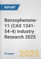 Benzophenone-11 (CAS 1341-54-4) Industry Research 2025: Global and Regional Market Trends 2019-2024 and Forecast to 2029 - Product Image