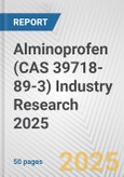 Alminoprofen (CAS 39718-89-3) Industry Research 2025: Global and Regional Market Trends 2019-2024 and Forecast to 2029- Product Image