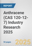 Anthracene (CAS 120-12-7) Industry Research 2025: Global and Regional Market Trends 2019-2024 and Forecast to 2029- Product Image