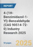 4-(1H-Benzimidazol-1-Yl)-Benzaldehyde (CAS 90514-72-0) Industry Research 2025: Global and Regional Market Trends 2019-2024 and Forecast to 2029- Product Image