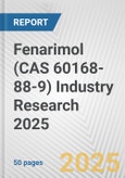 Fenarimol (CAS 60168-88-9) Industry Research 2025: Global and Regional Market Trends 2019-2024 and Forecast to 2029- Product Image