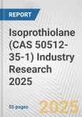 Isoprothiolane (CAS 50512-35-1) Industry Research 2025: Global and Regional Market Trends 2019-2024 and Forecast to 2029- Product Image