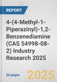 4-(4-Methyl-1-Piperazinyl)-1,2-Benzenediamine (CAS 54998-08-2) Industry Research 2025: Global and Regional Market Trends 2019-2024 and Forecast to 2029- Product Image