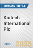 Kiotech International Plc Fundamental Company Report Including Financial, SWOT, Competitors and Industry Analysis- Product Image