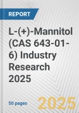 L-(+)-Mannitol (CAS 643-01-6) Industry Research 2025: Global and Regional Market Trends 2019-2024 and Forecast to 2029- Product Image